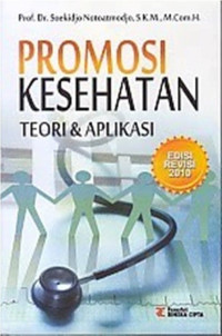 Promosi kesehatan teori dan aplikasi