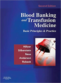 Blood Banking and Transfusion Medicine Basic Principles and Practice