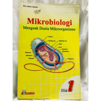 Mikrobiologi menguak dunia mikroorganisme jilid 1