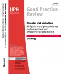 Good practice review disaster: risk reduction Mitigation and preparedness in development and emergency programming