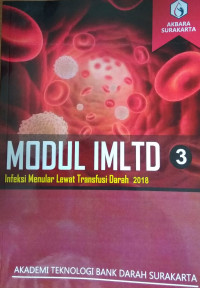 MODUL IMLTD 3
Infeksi Menular Lewat Transfusi Darah 2018