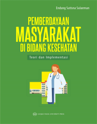 Pemberdayaan masyarakat di bidang kesehatan: teori dan implementasinya edisi revisi