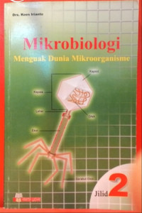 Mikrobiologi menguak dunia mikroorganisme jilid 2